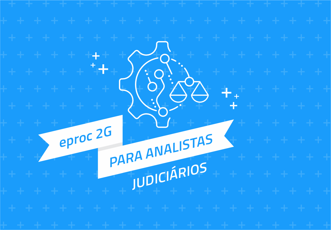 Eproc2G para Analistas Judiciários 4ª Edição