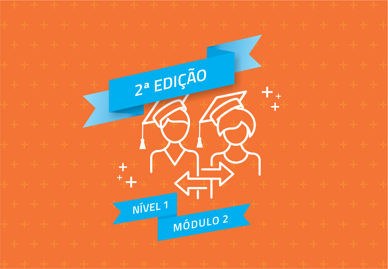 Formação de Formadores (FOFO) - Nível 1, Módulo 2 - 2ª Edição