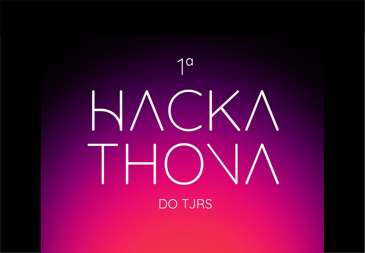 1ª Hackathona do TJRS